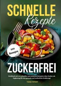 Produktbild: Schnelle Rezepte zuckerfrei