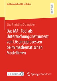 Produktbild: Das MAI-Tool als Untersuchungsinstrument von L&ouml;sungsprozessen beim mathematischen Modellieren