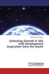 Produktbild: Unlocking Growth in SSA with Development Inspiration from the South