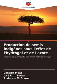 Produktbild: Production de semis indig&egrave;nes sous l'effet de l'hydrogel et de l'azote