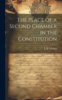 Produktbild: The Place of a Second Chamber in the Constitution