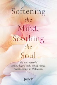 Produktbild: Softening the Mind, Soothing the Soul