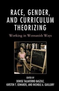 Produktbild: Race, Gender, and Curriculum Theorizing