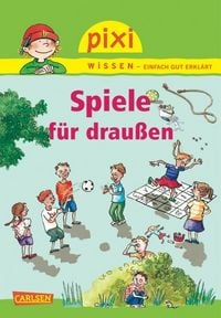 Produktbild: Pixi Wissen 64: Spiele f&uuml;r drau&szlig;en