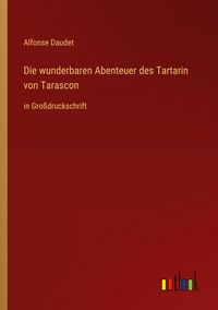 Produktbild: Die wunderbaren Abenteuer des Tartarin von Tarascon