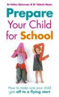 Bild vom Artikel Prepare Your Child for School vom Autor Helen Likierman
