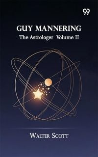 Produktbild: Guy Mannering: The Astrologer Volume II