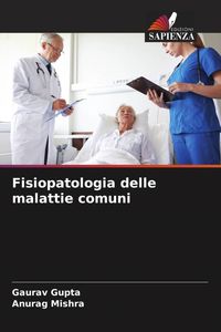 Produktbild: Gupta, G: Fisiopatologia delle malattie comuni