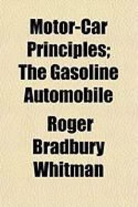 Produktbild: Motor-Car Principles; The Gasoline Automobile