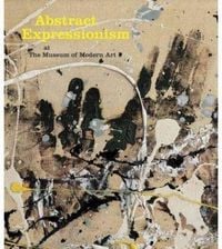 Produktbild: Abstract Expressionism at The Museum of Modern Art