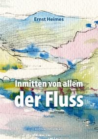 Produktbild: Inmitten von allem der Fluss