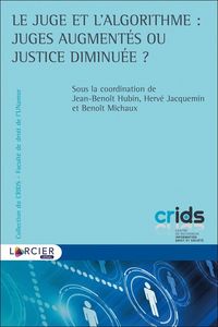 Produktbild: Le juge et l'algorithme : juges augment&eacute;s ou justice diminu&eacute;e ?
