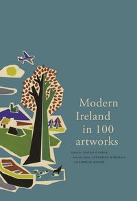 Produktbild: Modern Ireland in 100 Artworks
