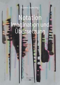 Produktbild: Notation. Imagination und &Uuml;bersetzung