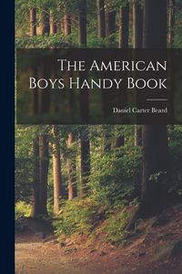 Produktbild: The American Boys Handy Book