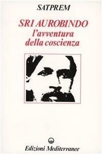Produktbild: Sri Aurobindo e l'avventura della coscienza
