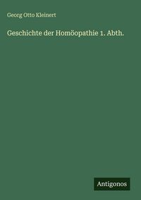 Produktbild: Geschichte der Hom&ouml;opathie 1. Abth.