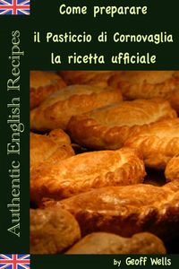 Produktbild: Come preparare il Pasticcio di Cornovaglia: la ricetta ufficiale