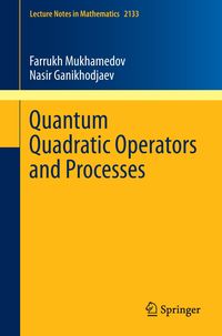 Quantum Quadratic Operators and Processes Farrukh Mukhamedov