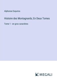 Produktbild: Histoire des Montagnards; En Deux Tomes