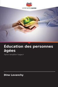 Produktbild: &Eacute;ducation des personnes &acirc;g&eacute;es