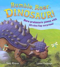 Produktbild: Rumble, Roar, Dinosaur!: More Prehistoric Poems with Lift-The-Flap Surprises!