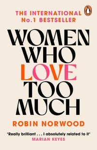 Bild vom Artikel Women Who Love Too Much vom Autor Robin Norwood
