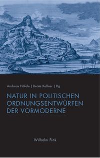 Produktbild: Natur in politischen Ordnungsentw&uuml;rfen der Vormoderne
