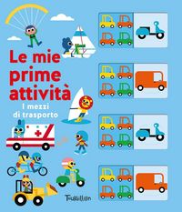 Produktbild: I mezzi di trasporto. Le mie prime attivit&agrave;