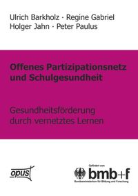Produktbild: Offenes Partizipationsgesetz und Schulgesundheit - Gesundheitsf&ouml;rderung