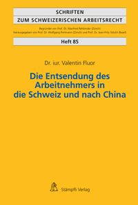 Produktbild: Die Entsendung des Arbeitnehmers in die Schweiz und nach China