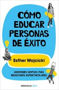 Produktbild: C&oacute;mo Educar Personas de &Eacute;xito / How to Raise Successful People
