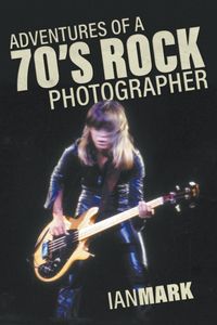 Produktbild: Adventures of a 70's Rock Photographer