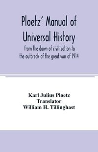 Produktbild: Ploetz' manual of universal history from the dawn of civilization to the outbreak of the great war of 1914
