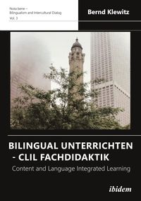 Bild vom Artikel Bilingual Unterrichten - CLIL Fachdidaktik vom Autor Bernd Klewitz