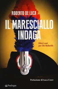 Produktbild: Il maresciallo indaga. Dieci casi per De Robertis
