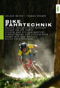 Bild vom Artikel Bike Fahrtechnik vom Autor Holger Meyer
