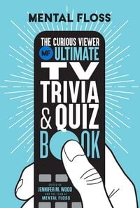 Produktbild: Mental Floss:&nbsp;The Curious Viewer Ultimate TV Trivia & Quiz Book