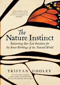 Bild vom Artikel The Nature Instinct: Relearning Our Lost Intuition for the Inner Workings of the Natural World vom Autor Tristan Gooley