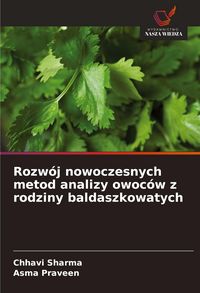 Produktbild: Rozw&oacute;j nowoczesnych metod analizy owoc&oacute;w z rodziny baldaszkowatych