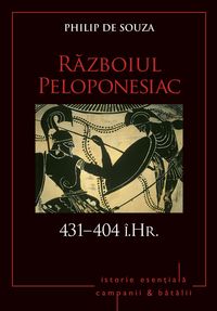 Produktbild: Campanii &iquest;i batalii - 02 - Razboiul Peloponesiac 431-404 &icirc;.Hr.
