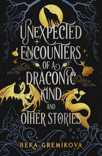 Produktbild: Unexpected Encounters of a Draconic Kind and Other Stories