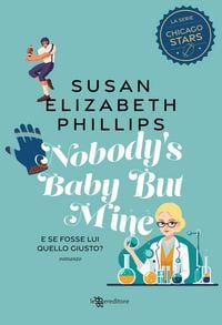 Produktbild: Nobody's baby but mine. E se fosse lui quello giusto?
