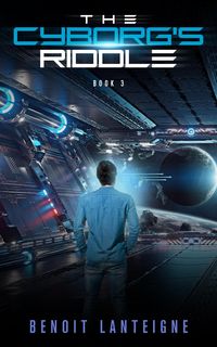 Produktbild: The Cyborg's Riddle (The Cyborg's Crusade, #3)