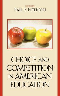 Produktbild: Choice and Competition in American Education