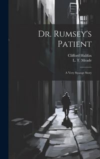 Produktbild: Dr. Rumsey's Patient: A Very Strange Story