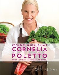 Produktbild: Koch dich gl&uuml;cklich mit Cornelia Poletto