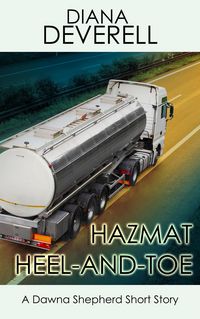 Produktbild: Hazmat Heel-and-Toe: A Dawna Shepherd Short Story (FBI Special Agent Dawna Shepherd Mysteries, #10)