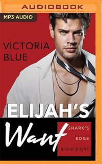 Bild vom Artikel Elijah's Want vom Autor Victoria Blue