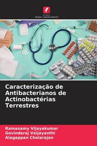 Produktbild: Caracteriza&ccedil;&atilde;o de Antibacterianos de Actinobact&eacute;rias Terrestres